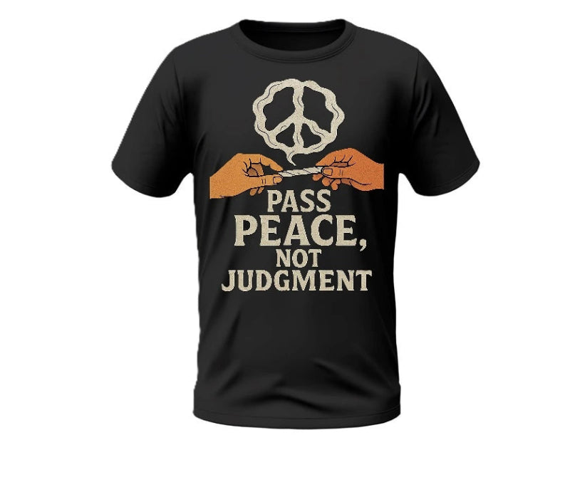Pass Peace Not Judgment T-Shirt - Uniquelet