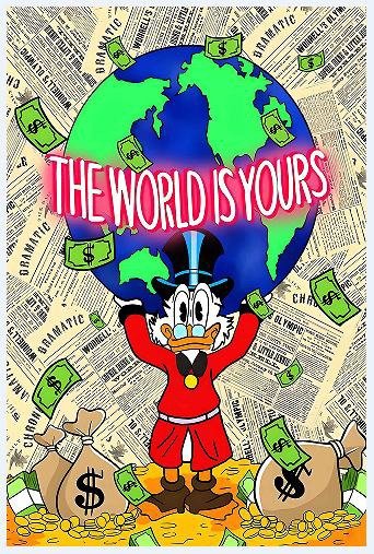 The World Is Yours Scrooge Poster - Uniquelet